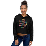 I'm Different, Unique and Perfectly Me Crop Hoodie