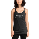 Don't Touch Me Racerback Tank