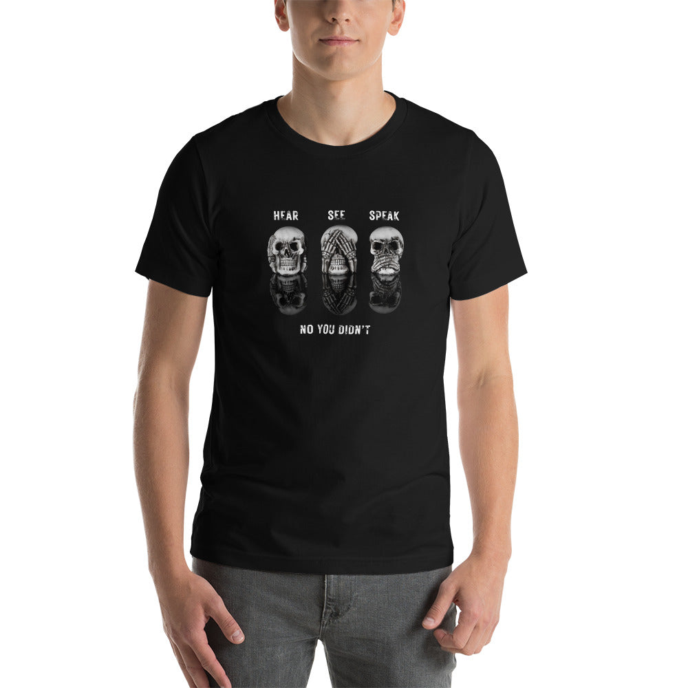 No You Didn't T-shirt