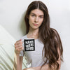 Mama Needs Coffee White glossy mug