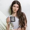 Mama Needs Coffee White glossy mug