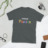 Choose Passion Short-Sleeve T-Shirt