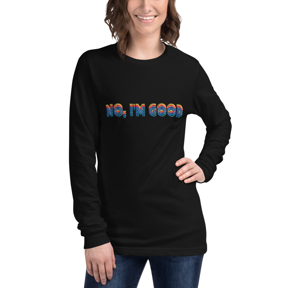 No I'm Good Long Sleeve Tee