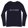 No I'm Good Long Sleeve Tee