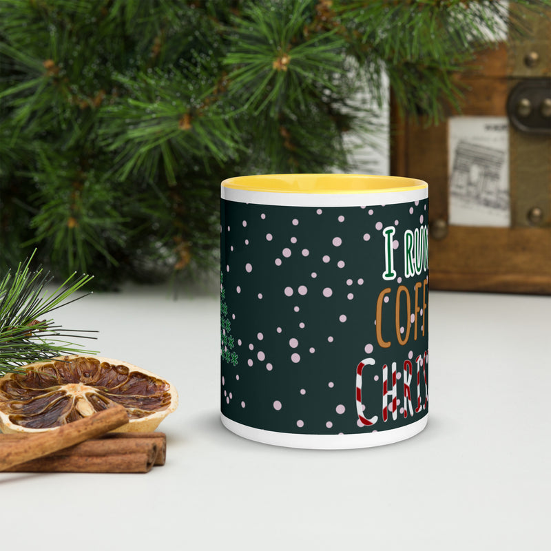 I Run On Coffee & Christams Mug with Color Inside